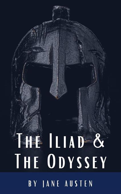 The Iliad & The Odyssey