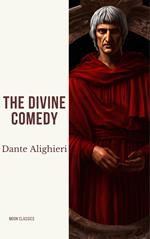 The Divine Comedy (The Inferno, The Purgatorio, and The Paradiso)