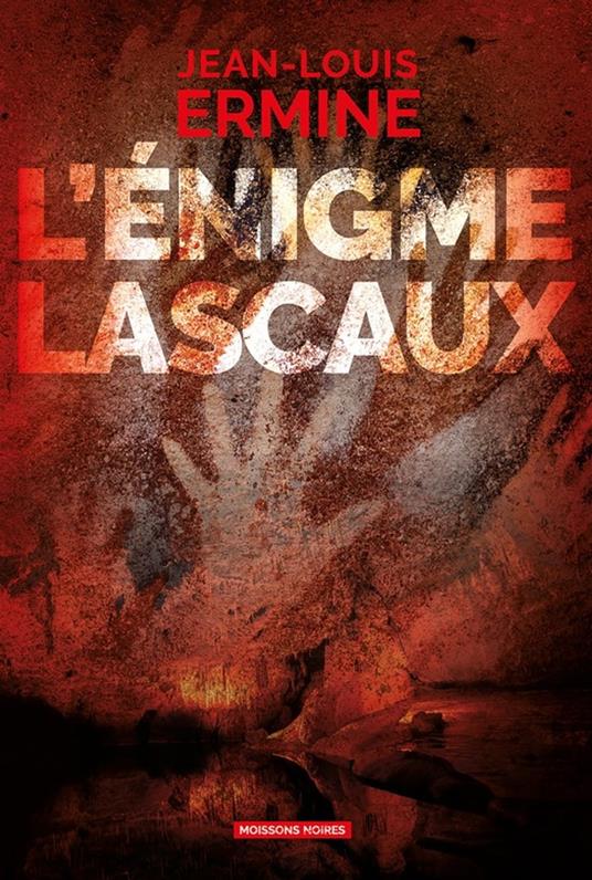 L'e´nigme Lascaux