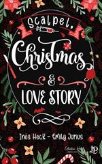 Scalpel, Christmas & Love Story