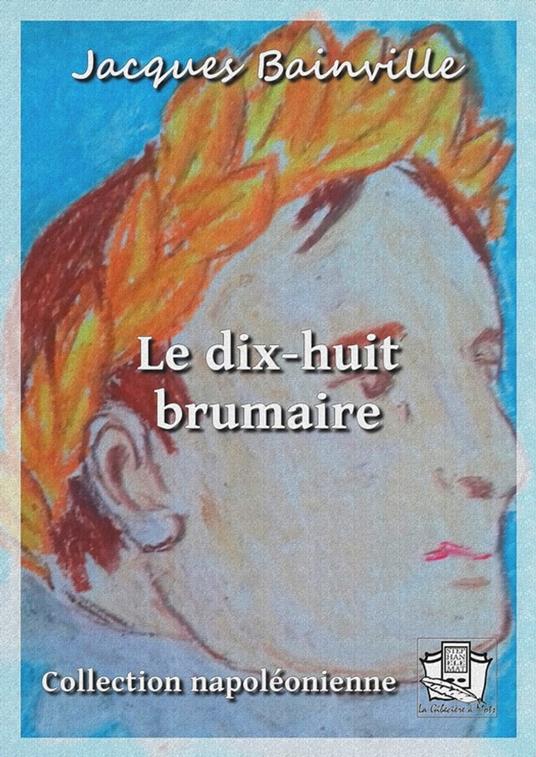 Le dix-huit brumaire