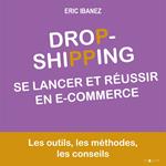 Se lancer et réussir en e-commerce