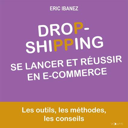 Se lancer et réussir en e-commerce