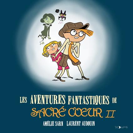 Les Aventures fantastiques de Sacré-Coeur II