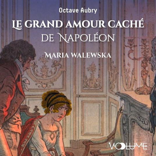 Le grand amour caché de Napoléon. Maria Walewska