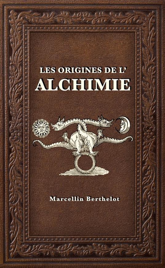 Les Origines de l'Alchimie