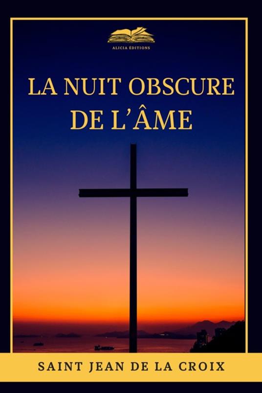 La nuit obscure de l'âme - Jean de la Croix, Saint - Ebook in inglese -  EPUB2 con Adobe DRM | IBS