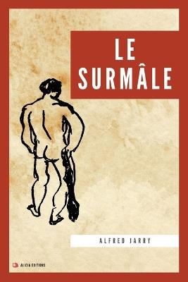 Le Surmâle: Nouvelle édition en grands caractères - Alfred Jarry - cover