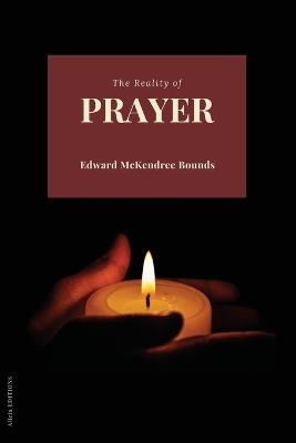 The Reality of Prayer - Edward McKendree Bounds - cover