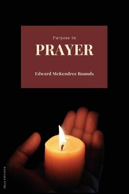 Purpose in Prayer - Edward McKendree Bounds - cover