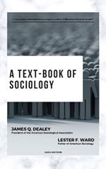 A text-book of sociology: With detailed table of contents