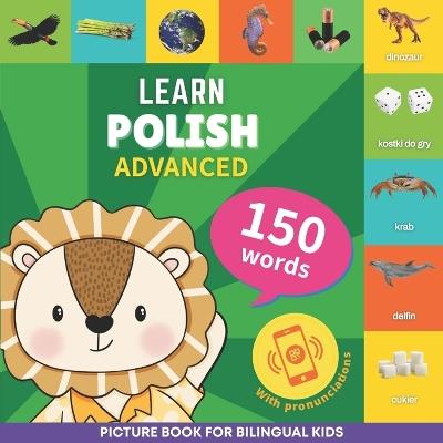 Learn polish - 150 words with pronunciations - Advanced: Picture book for bilingual kids - Goosenbooks - cover