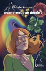 Avons-nous un destin ? 