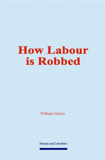 How Labour is Robbed