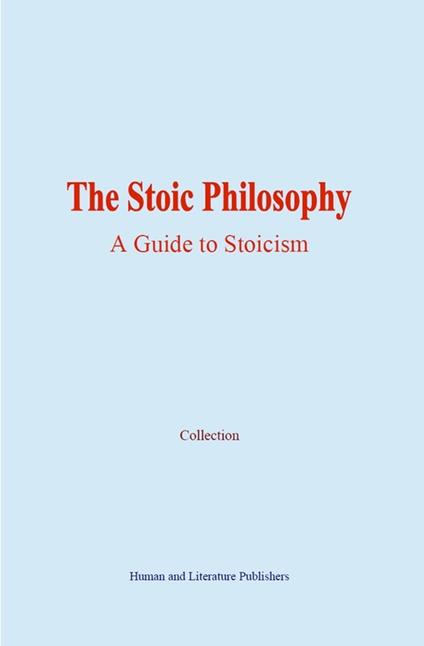 The Stoic Philosophy