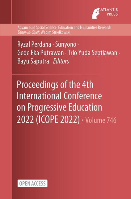 Proceedings of the 4th International Conference on Progressive Education 2022 (ICOPE 2022)