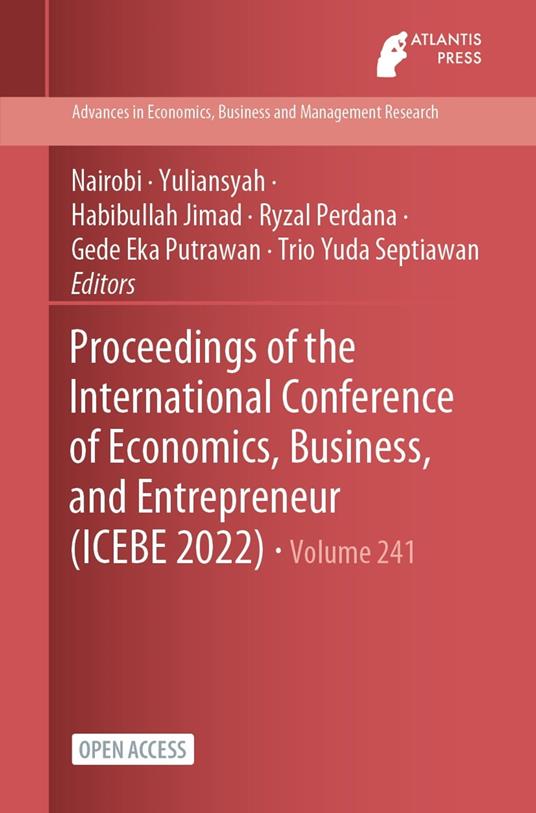 Proceedings of the International Conference of Economics, Business, and Entrepreneur (ICEBE 2022)