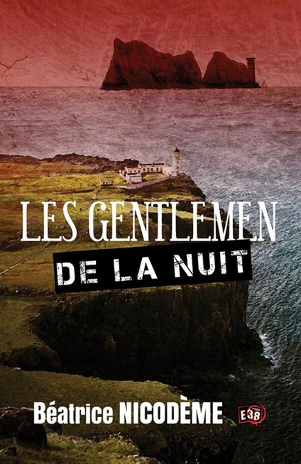 Les Gentlemen de la nuit - Béatrice Nicodème - ebook