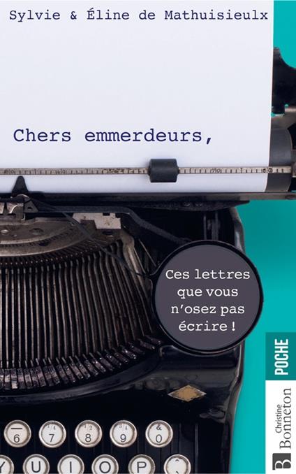 Chers emmerdeurs