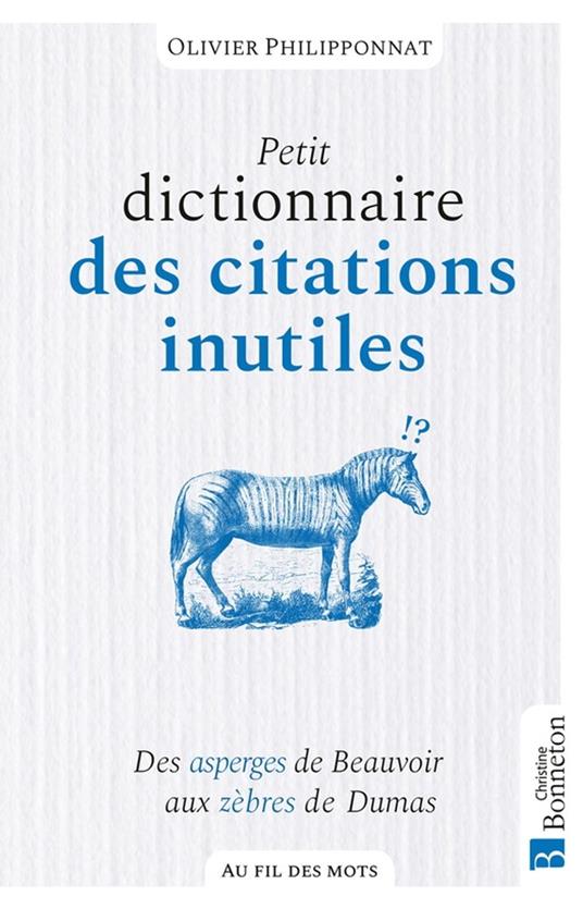 Petit dicitonnaire des citations inutiles