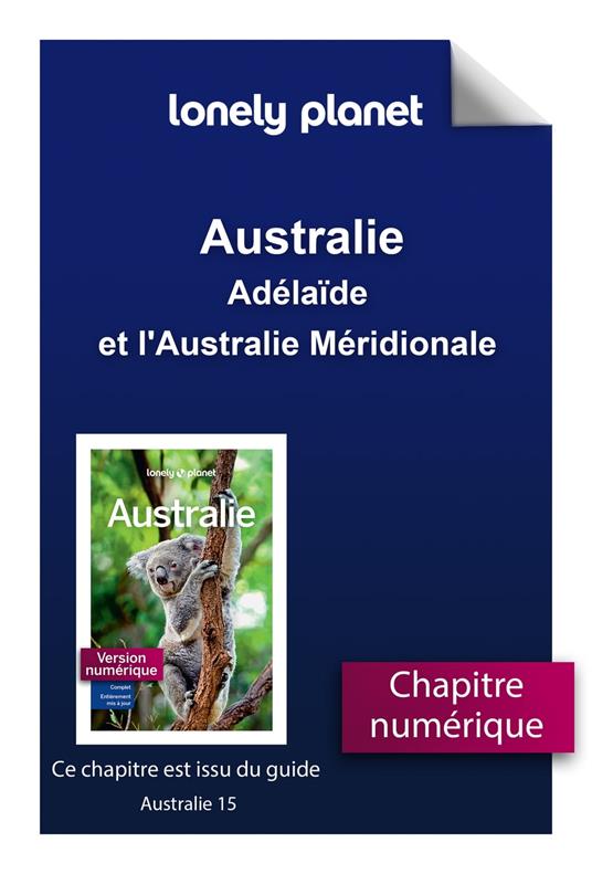 Australie - Adélaïde et l'Australie Méridionale