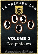 La Brigade des 5 - Les Pisteurs