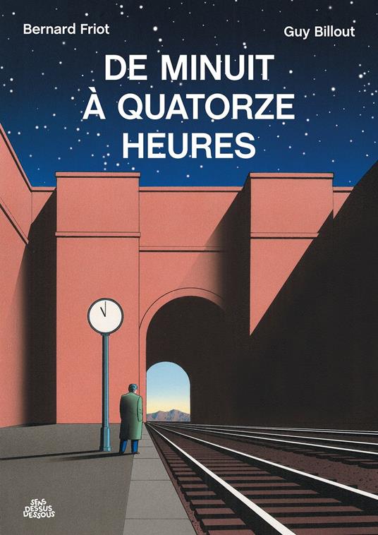 De minuit à quatorze heures - Guy Billout,Bernard Friot - ebook