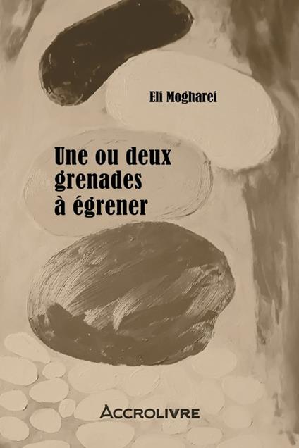 Une ou deux grenades à égrener