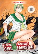 Bloody Delinquent Girl Chainsaw - Tome 8