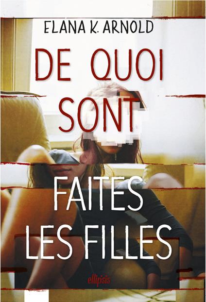 De quoi sont faites les filles (e-book) - Elana Arnold,Cécile Tasson - ebook