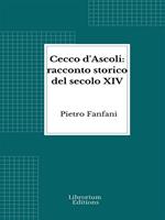 Cecco d'Ascoli: racconto storico del secolo XIV