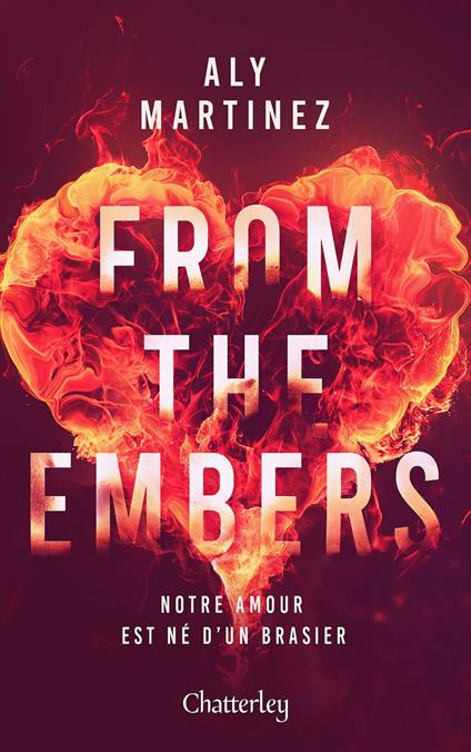 From the Embers - Aly Martinez,Francine DEROYAN - ebook