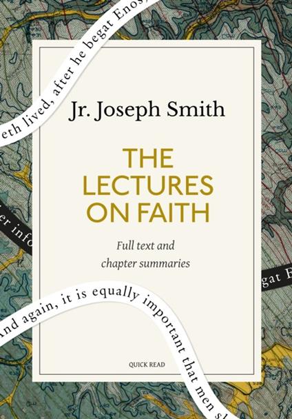 The Lectures on Faith: A Quick Read edition
