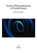 Essais Philosophiques et Esotériques