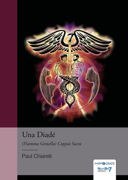 Una Diadé (Fiamma Gemella) Coppia Sacra - Paul CHIARELLI - ebook