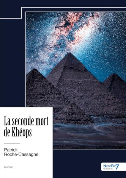 La seconde mort de Khéops - Patrick Roche-Cassagne - ebook