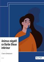 Animus négatif, ce Barbe Bleue intérieur