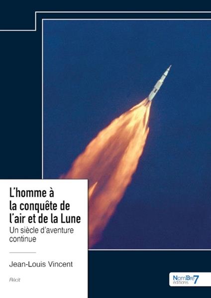 L'homme à la conquête de l'air et de la Lune