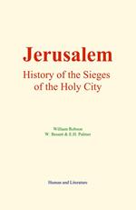 Jerusalem : History of the Sieges of the Holy City