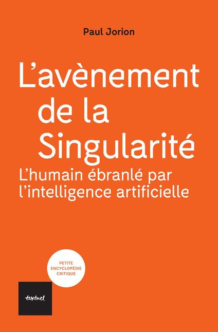 L'avènement de la Singularité : l'humain ébranlé par l'intelligence artificielle