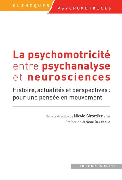 La psychomotricité entre psychanalyse et neurosciences