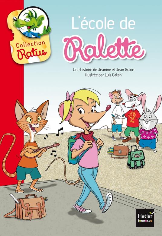 L'école de Ralette suivi de la tarte de Raldo - Jean Guion,Jeanine Guion,Luiz Catani - ebook