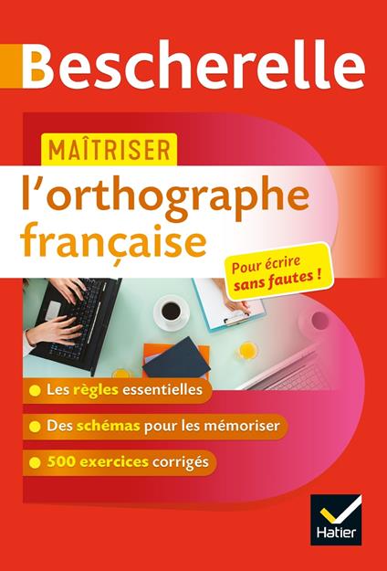 Bescherelle - Maîtriser l'orthographe française