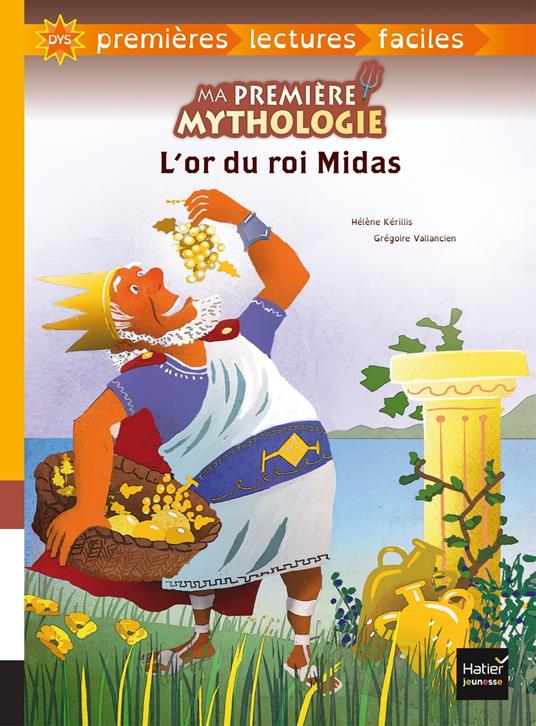 Ma première mythologie - L'or du roi Midas adapté dès 6 ans - Hélène Kérillis,Grégoire Vallancien - ebook