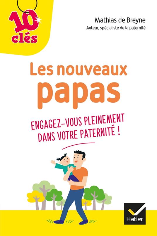 Les nouveaux papas - 10 Clés