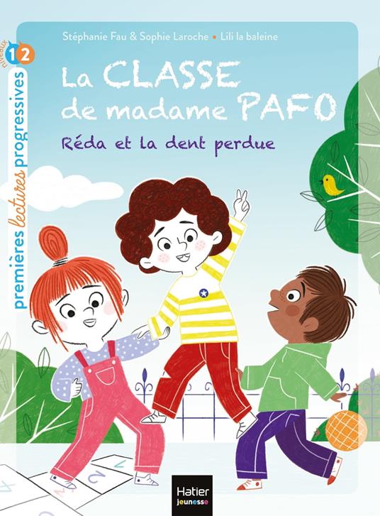 La classe de Madame Pafo - Réda et la dent perdue CP 6/7 ans - Stéphanie Fau,Sophie Laroche,Lili La Baleine - ebook