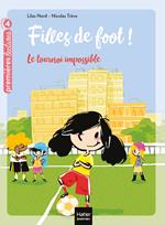 Filles de foot - Le tournoi impossible CE1/CE2 dès 7 ans