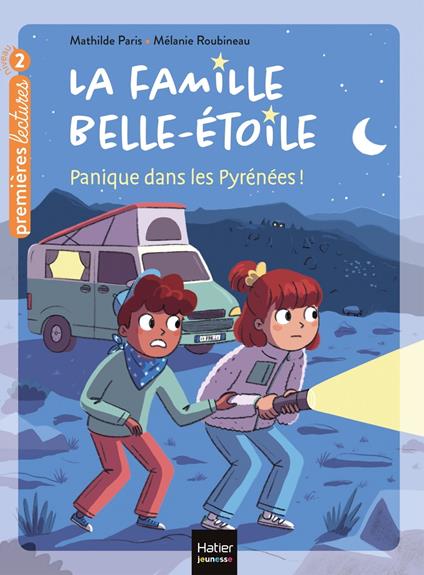 La famille Belle-Etoile - Panique dans les Pyrénées CP/CE1 6/7 ans - Mathilde Paris,Mélanie Roubineau - ebook