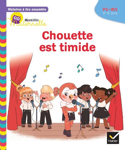 Histoires à lire ensemble Chouette est timide PS-MS