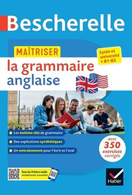 Bescherelle - Maîtriser la grammaire anglaise (grammaire & exercices): lycée, classes préparatoires et université (B1-B2) - Hatier - cover